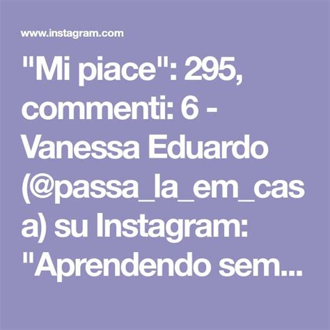 Mi Piace Commenti Vanessa Eduardo Passa La Em Casa Su