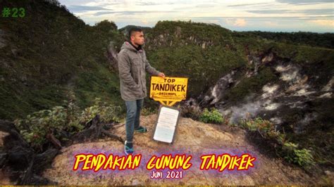 Pendakian Gunung Tandikek Juni 2021 Youtube