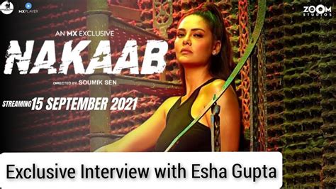 Exclusive Interview With Esha Gupta Shares About Upcoming Nakaab