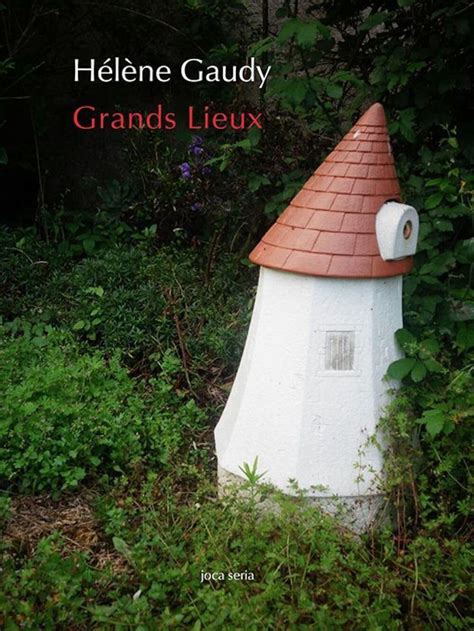 Grands Lieux Gaudy H L Ne Amazon Books