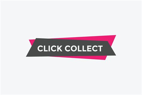 Click Collect Text Button Speech Bubble Click And Collect Colorful