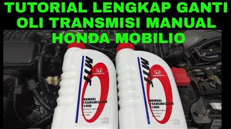 Ganti Oli Transmisi Manual Honda Mobilio Youtube