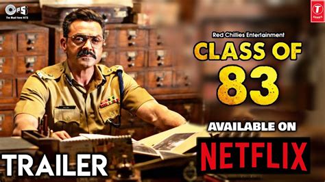 Class Of 83 Movie Bobby Deol Atul Sabharwal Shah Rukh Khan Available On Netflix Youtube