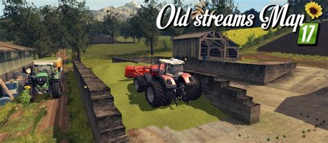 Old Streams Map Fs Mod Mod For Farming Simulator Ls Portal