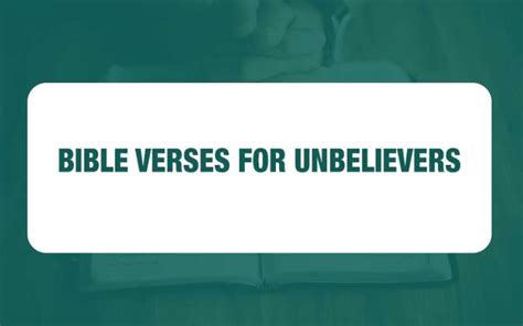 31 Bible Verses For Unbelievers With Explanations Study Your Bible