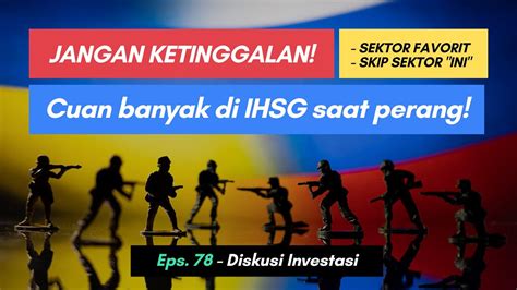 Calon Saham Bagger Di Pas Perang Diskusi Investasi Eps