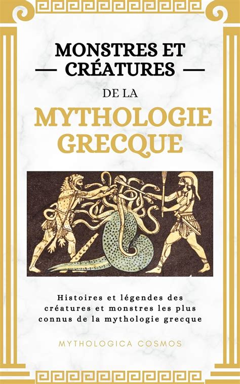 Monstres Et Créatures De La Mythologie Grecque Histoires et légendes