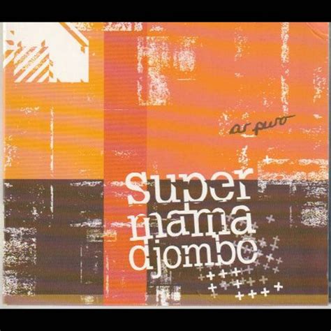 Ar Puro Album By Super Mama Djombo Spotify