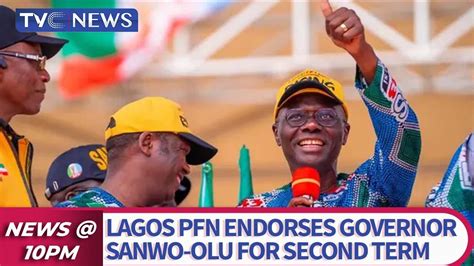 Lagos Pfn Endorses Governor Sanwo Olu For Second Term Youtube