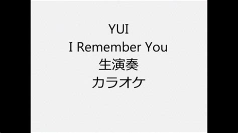 Yui I Remember You 生演奏 カラオケ Instrumental Cover Youtube