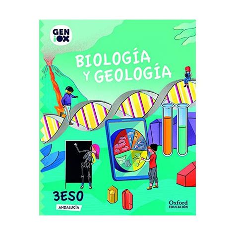 Biología y Geología 3º ESO GENiOX Libro del Alumno Andalucía