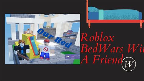 Roblox Bedwars With My Friend Best Bed Defence Youtube