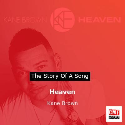 The story of the song Heaven - Kane Brown