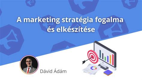 A Marketing Strat Gia Fogalma S Elk Sz T Se