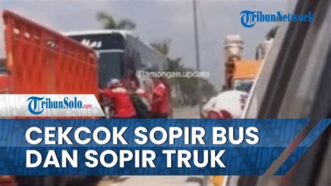 Viral Video Truk Adang Bus Yang Lawan Arah Di Lamongan Hingga Ada