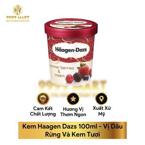 Kem Haagen Dazs 100ml Siêu Thị Hàng Nhập Khẩu 9999