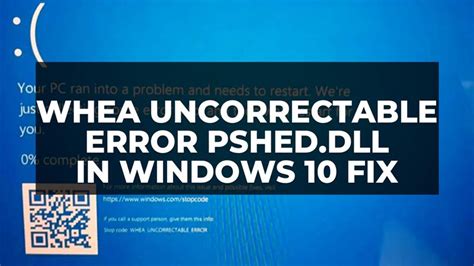 Fix Whea Uncorrectable Error Pshed Dll Windows