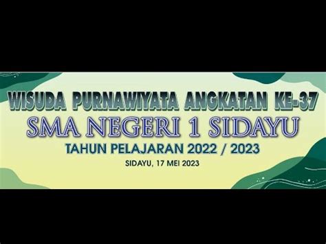 Wisuda Purnawiyata Angkatan Ke Sma Negeri Sidayu Youtube