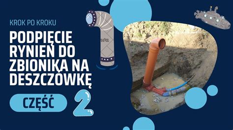 Podpięcie RYNIEN do ZBIORNIKA na deszczówkę KROK po KROKU Część 2