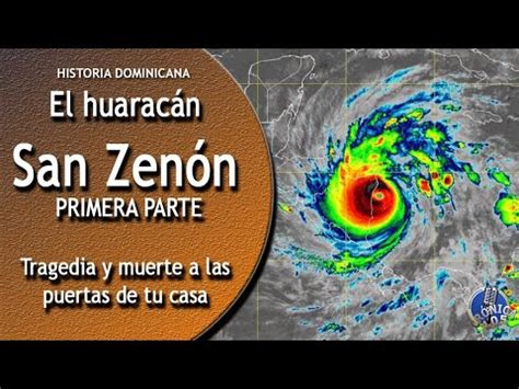 El huracán San Zenón primera parte historiadominicana YouTube