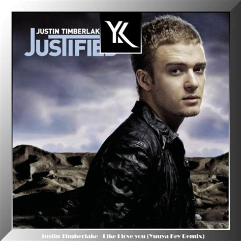 Stream Justin Timberlake Like I Love You Yuuya Key Remix [free Download] By Yuuya Key