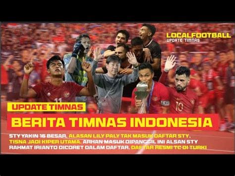 Berita Timnas Hari Ini Mengejutkan Kabar Terbaru Timnas Berita