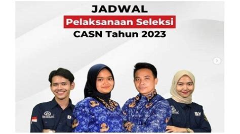 Persyaratan Tes CPNS 2023 Tata Cara Daftar Jadwal Pelaksanaan Tes