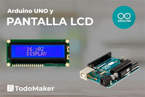 Uso De Pantalla Lcd Con Arduino Uno Todomaker