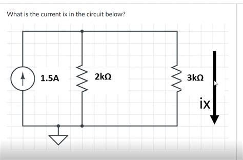 Solved What Is The Current Ix In The Circuit Below