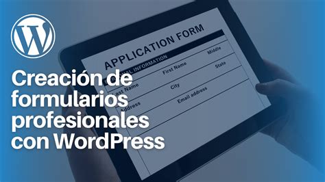 Creaci N De Formularios Profesionales Con Wordpress Gu A Paso A Paso