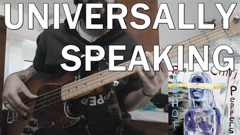 Universally Speaking Red Hot Chili Peppers BASS COVER YouTube