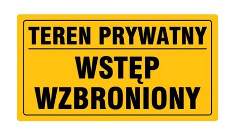 Tabliczka Teren Prywatny Wst P Wzbroniony X Cm Brak Cena Opinie