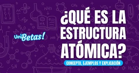 Qu Es La Estructura At Mica Concepto Ejemplos Y Explicaci N