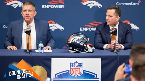 Hc Sean Payton And Gm George Paton Detail Broncos Selection Of Qb Bo Nix