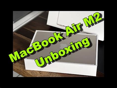 MacBook Air M2 256 GB SSD 16 GB RAM Starlight Unboxing And First