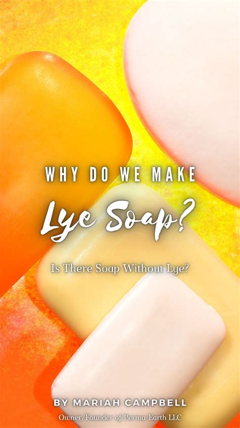 Why Lye Soap Perma∞earth