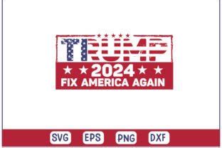 Trump Fix America Again 2024 Graphic By Design Hall Creative Fabrica