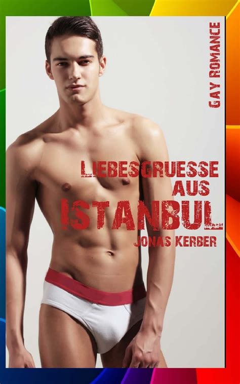 Liebesgr E Aus Istanbul Gay Romance Kerber Jonas Amazon De B Cher