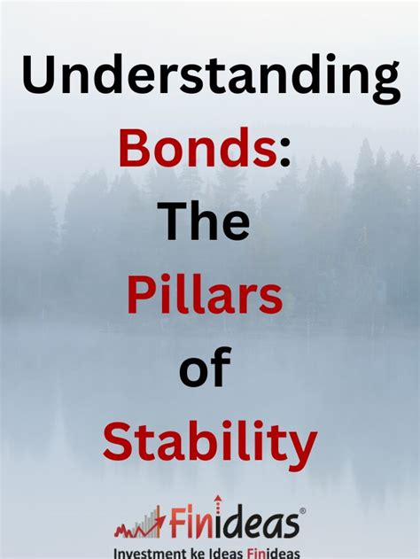 Understanding Bonds The Pillars Of Stability Finideas