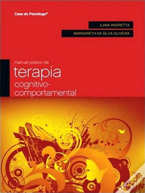 Manual Pr Tico De Terapia Cognitivo Comportamental Livro Wook