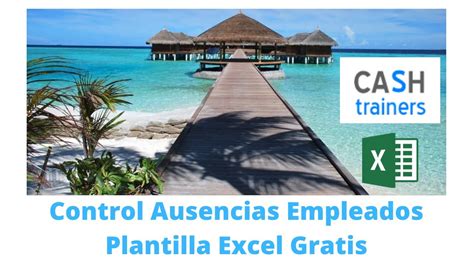 Control Ausencias Empleados Plantilla Excel Gratis YouTube