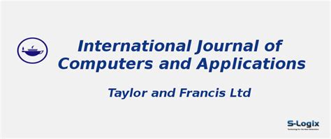 International Journal Of Computers And Applications Taylor And Francis Impact Factor S Logix