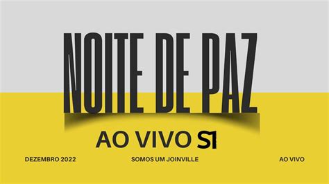 NOITE DE PAZ SOMOS UM JOINVILLE Natal De Joinville YouTube