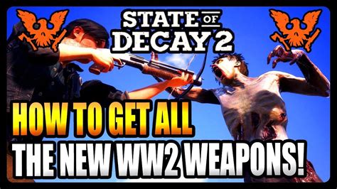 State Of Decay How To Get The New Ww Weapons Youtube