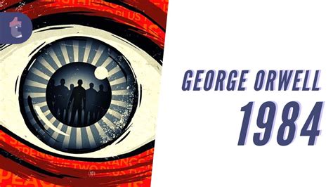 1984 George Orwell Resumen Y Contexto De La Novela Youtube