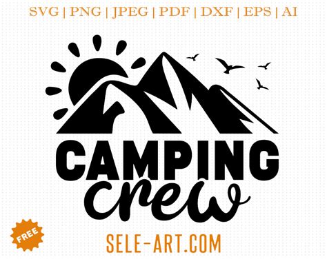 Free Camping Crew SVG Free Svg With SeleART