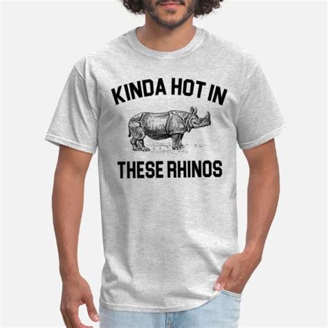 Ace Ventura Kinda Hot In These Rhinos Men S T Shirt Spreadshirt
