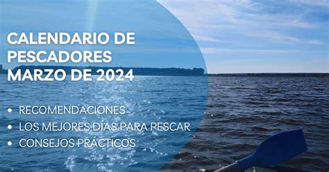 Calendario De Pescadores Para Marzo De 2024 FisHub