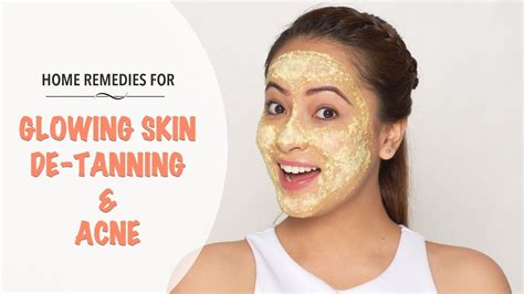 Natural Home Remedies For Glowing Skin De Tanning And Acne Youtube