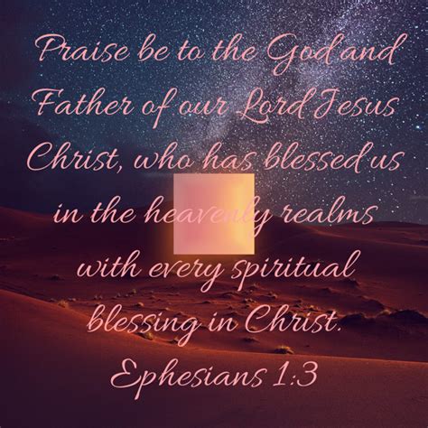 Ephesians 1 3 Praise Be To The God And Father Of Our Lord Jesus Christ